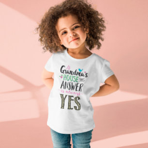 T-shirt Pour Les Tous Petits Chez Grand-mère, la réponse est toujours OUI