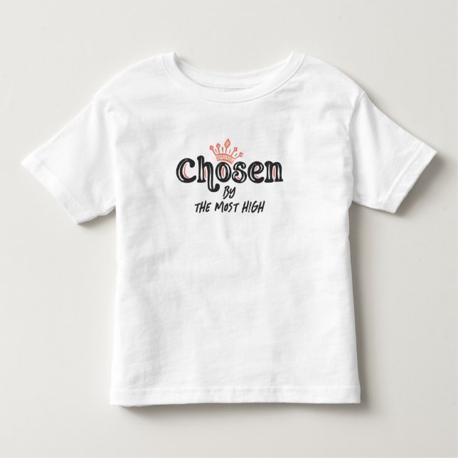 T-shirt Pour Les Tous Petits Choisi par le plus élevé (Devant)