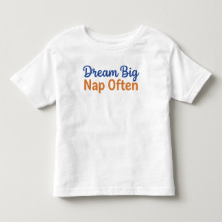 T-shirt Pour Les Tous Petits Citation drôle de tout-petit Rêve grand Fais souve