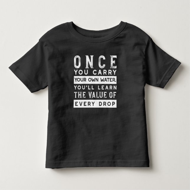 T-shirt Pour Les Tous Petits Conception de devis de sagesse - Valeur de chaque  (Devant)