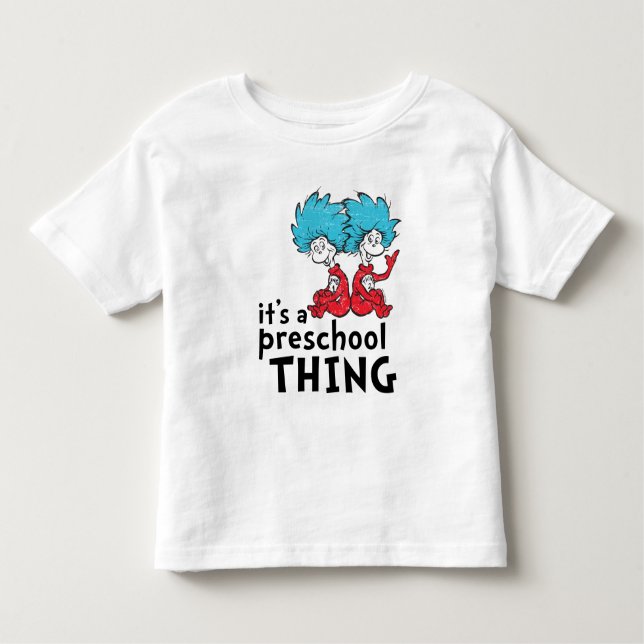 T-shirt Pour Les Tous Petits Dr Seuss | C'est une chose préscolaire (Devant)