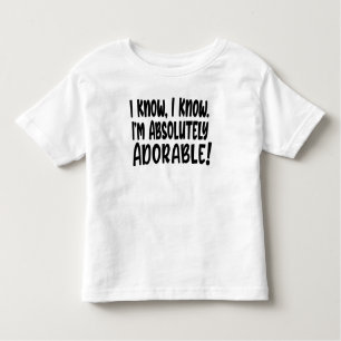 T-shirt Pour Les Tous Petits Drôle Je sais que je suis adorable