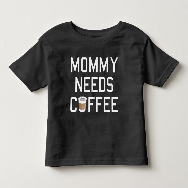 T-shirt Pour Les Tous Petits Drôle - la maman a besoin de café (Devant)
