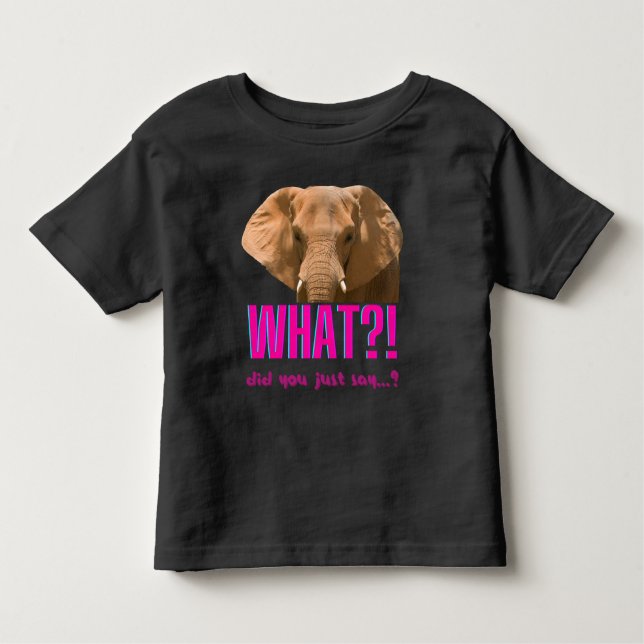 T-shirt Pour Les Tous Petits Elephant Que Viens-Tu De Dire ? (Devant)