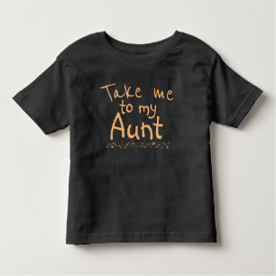 T-shirt Pour Les Tous Petits Emmenez-moi à ma tante Baby