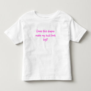 T-shirt Pour Les Tous Petits Est-ce que cette couche fait paraître mon cul gros
