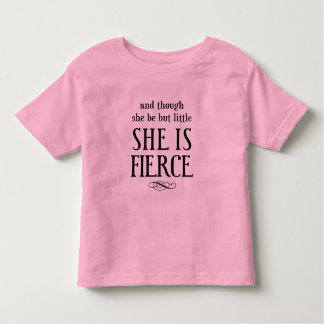 T-shirt Pour Les Tous Petits Et bien qu'elle ne soit que petite, elle est féroc