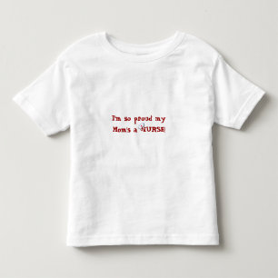 T-shirt Pour Les Tous Petits Fier une INFIRMIÈRE de ma maman ! +Casquette
