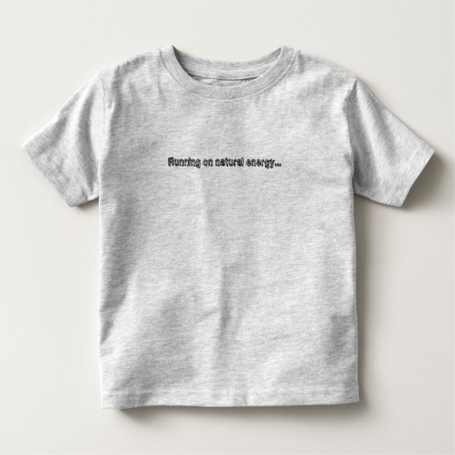T-shirt Pour Les Tous Petits Fonctionnement sur l'énergie naturelle… (Devant)