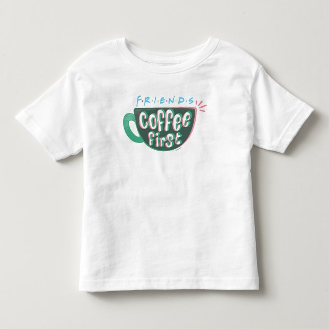 T-shirt Pour Les Tous Petits FRIENDS™ | Café d'abord (Devant)