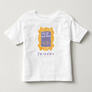 T-shirt Pour Les Tous Petits FRIENDS™   Citation Bienvenue dans le Monde Réel