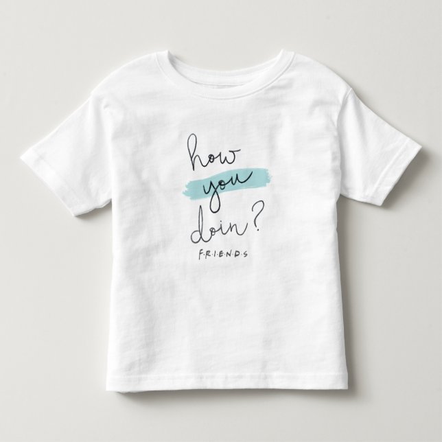 T-shirt Pour Les Tous Petits FRIENDS™ | Comment vas-tu ? (Devant)