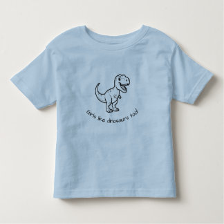 T-shirt Pour Les Tous Petits Girls like dinosaurs too toddler shirt (blue)