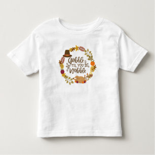 T-shirt Pour Les Tous Petits Gobble jusqu'à ce que vous tourbillonnez le Bon th
