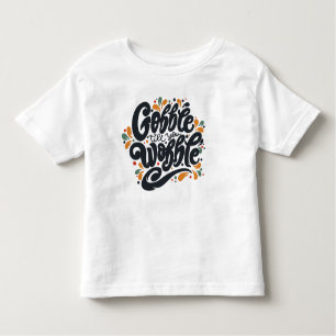 T-shirt Pour Les Tous Petits Gobble jusqu'à ce que vous tournez