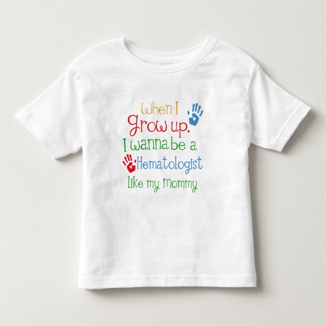 T-shirt Pour Les Tous Petits Hématologue (avenir) comme ma maman (Devant)