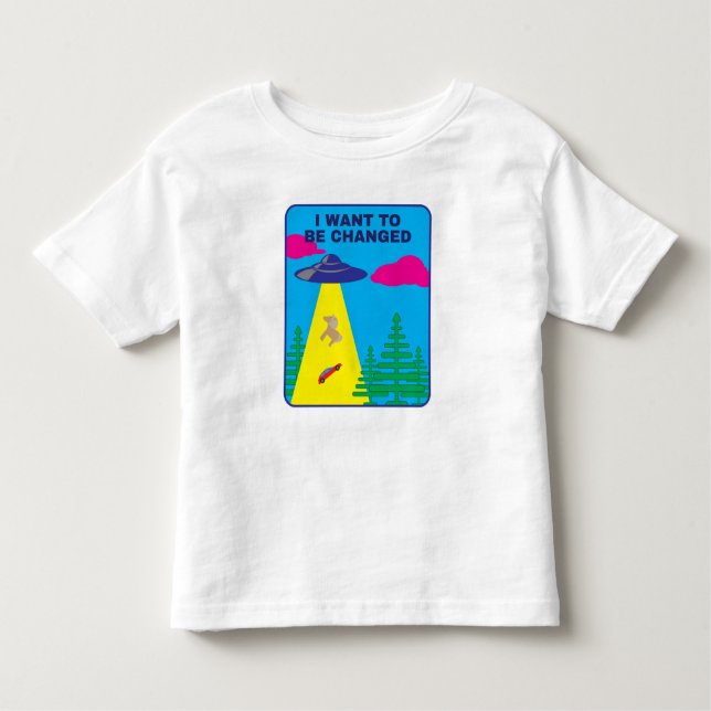 T-shirt Pour Les Tous Petits I Want To Be Changed UFO (Devant)