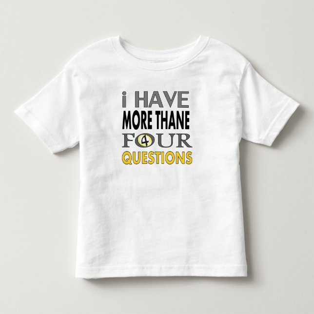 T-shirt Pour Les Tous Petits Ihave more than four querstions (Devant)