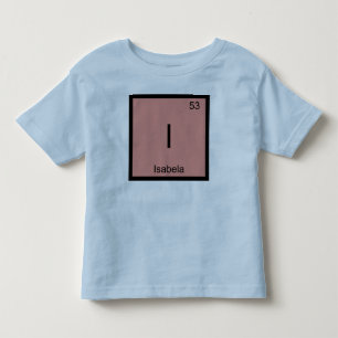 T-shirt Pour Les Tous Petits Isabela Nom Élément Chimique Tableau Périodique