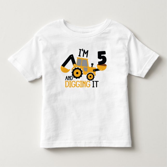 T-shirt Pour Les Tous Petits J'ai 5 ans et creuser la construction (Devant)