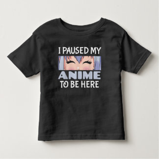 T-shirt Pour Les Tous Petits J'ai mis mon Anime en pause pour être ici Drôle An