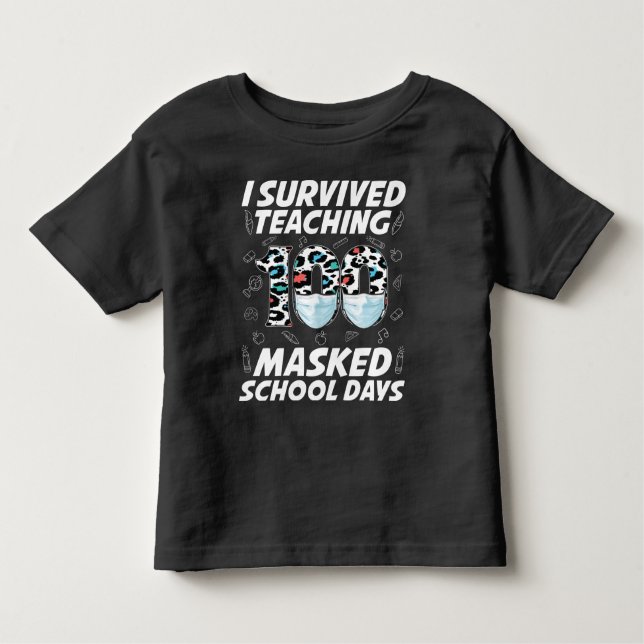 T-shirt Pour Les Tous Petits J'Ai Survécu En Enseignant 100 Jours Scolaires Mas (Devant)