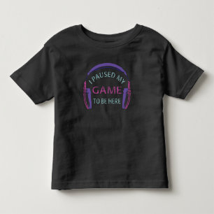 T-shirt Pour Les Tous Petits J'ai suspendu mon jeu pour être ici