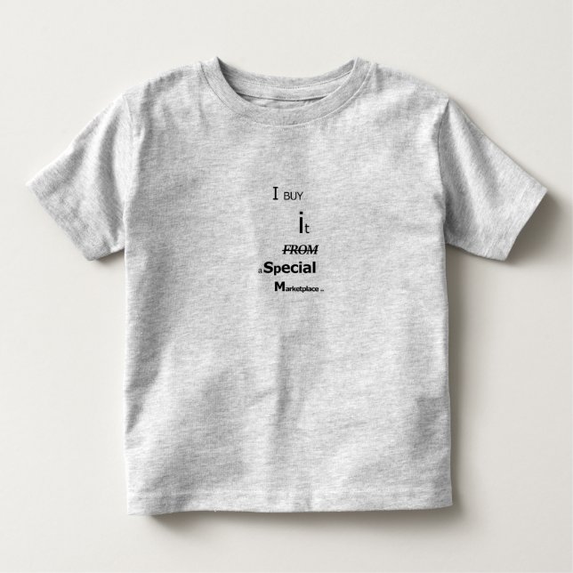 T-shirt Pour Les Tous Petits Je l'achète à partir d'un marché spécial - (Devant)