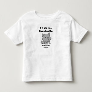 T-shirt Pour Les Tous Petits Je le ferai éventuellement - Drôle de chat grinche