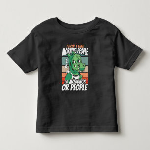 T-shirt Pour Les Tous Petits Je n'aime pas les gens du matin, ni les matins, ni