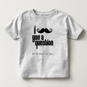 T-shirt Pour Les Tous Petits Je te moustache une question