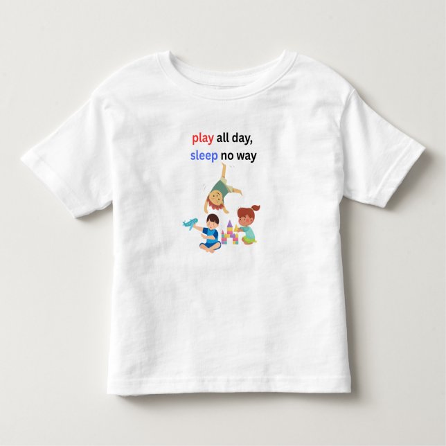 T-shirt Pour Les Tous Petits Jouer toute la journée (Devant)