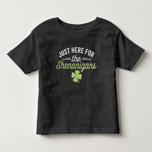 T-shirt Pour Les Tous Petits Juste ici pour la Saint Patrick des Shenanigans (Devant)