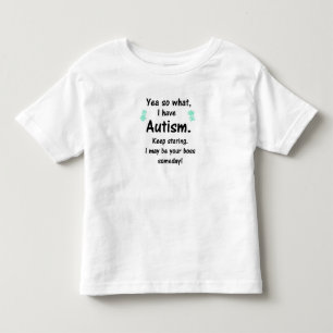 T-shirt Pour Les Tous Petits L'Autisme I peut être votre patron un jour ! Piè
