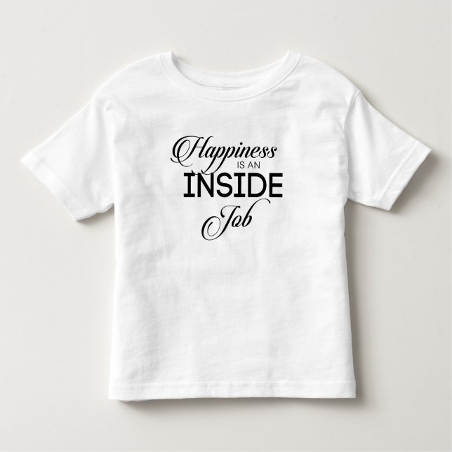 T-shirt Pour Les Tous Petits Le Bonheur Est Un Travail Intérieur (Devant)