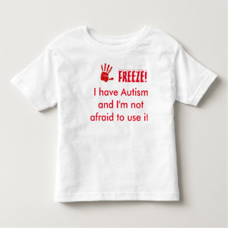 T-shirt Pour Les Tous Petits Le Gel-Je ont l'autisme et je n'ai pas peur pour