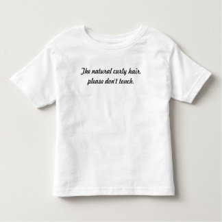 T-shirt Pour Les Tous Petits Les cheveux bouclés naturels, s'il vous plaît ne t