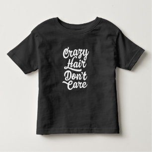 T-shirt Pour Les Tous Petits Les cheveux fous ne s'inquiètent pas