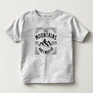 T-SHIRT POUR LES TOUS PETITS LES MONTAGNES APPELLENT ET JE DOIS Y ALLER