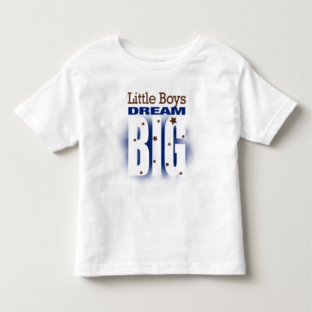 T-shirt Pour Les Tous Petits Les petits garçons rêvent grand (Devant)
