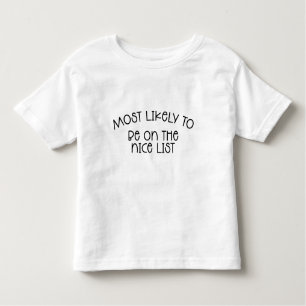 T-shirt Pour Les Tous Petits Les Plus Probables D'Être Sur La Liste Nice Baby T