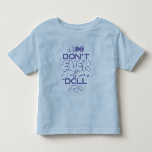 T-shirt Pour Les Tous Petits Lola "Ne m'appelez jamais Poupée"