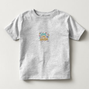 T-shirt Pour Les Tous Petits Love.Live.Laugh Inspirational T-Shirt.