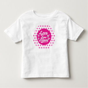 T-shirt Pour Les Tous Petits Love You Mom - Fête des mères