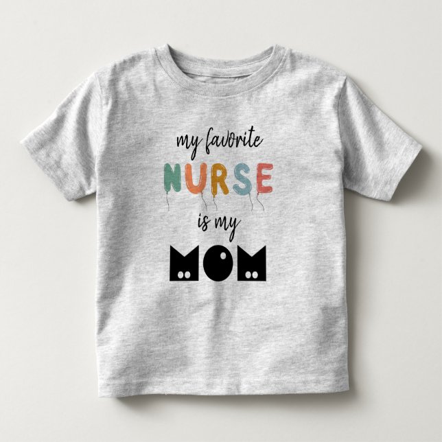 T-shirt Pour Les Tous Petits Ma infirmière préférée est ma maman Cadeau personn (Devant)