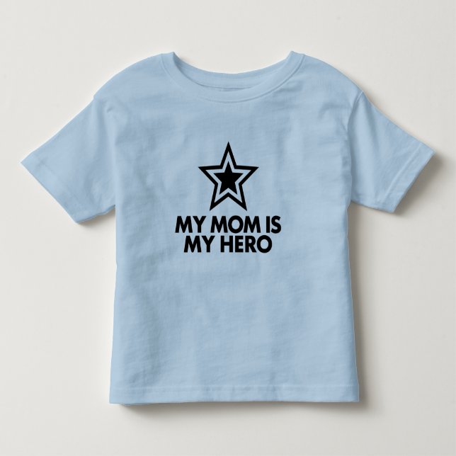 T-shirt Pour Les Tous Petits Ma Mère Est Mon Héros (Devant)