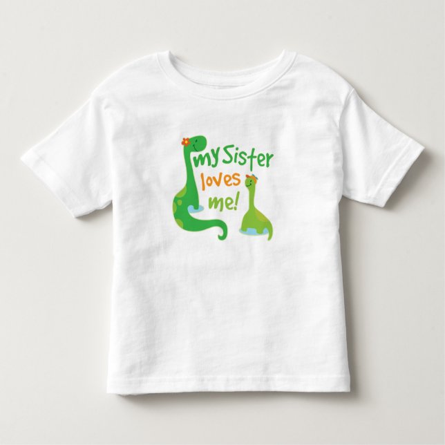 T-shirt Pour Les Tous Petits Ma Soeur M'Aime Dinosaure Design (Devant)