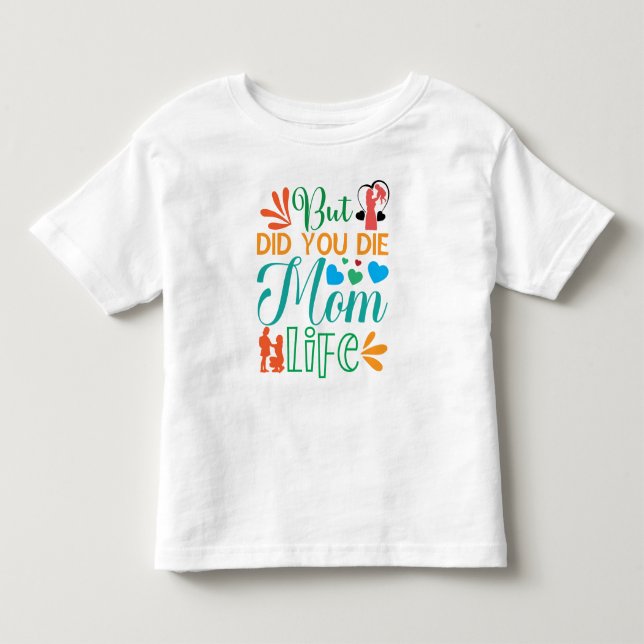 T-shirt Pour Les Tous Petits Mais Avez-Vous Mort Maman Vie-94972 (Devant)