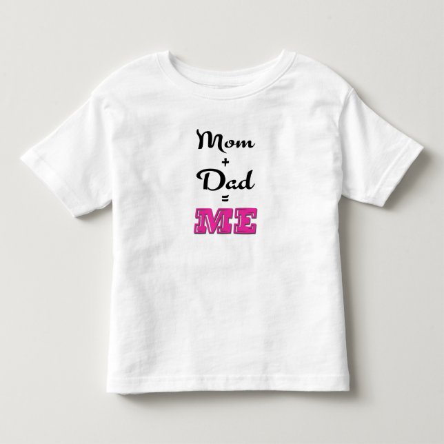 T-shirt Pour Les Tous Petits Maman + Papa = ME (Devant)