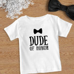 T-shirt Pour Les Tous Petits Mariage de la fête nuptiale de la Bearer Ring Dude<br><div class="desc">Un cadeau parfait pour votre petit meilleur homme. C'est le Dude d'Honneur !</div>